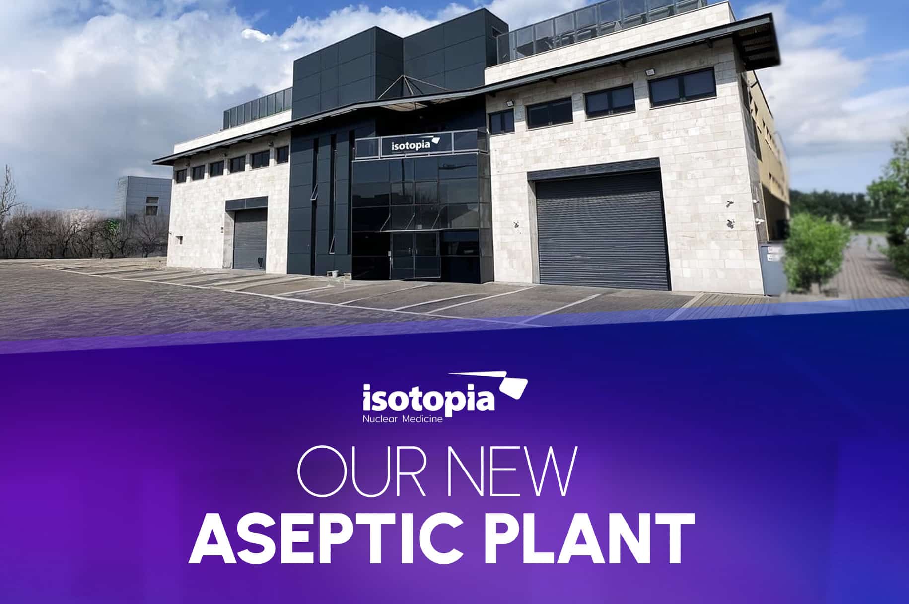 Isotopia aseptic plant